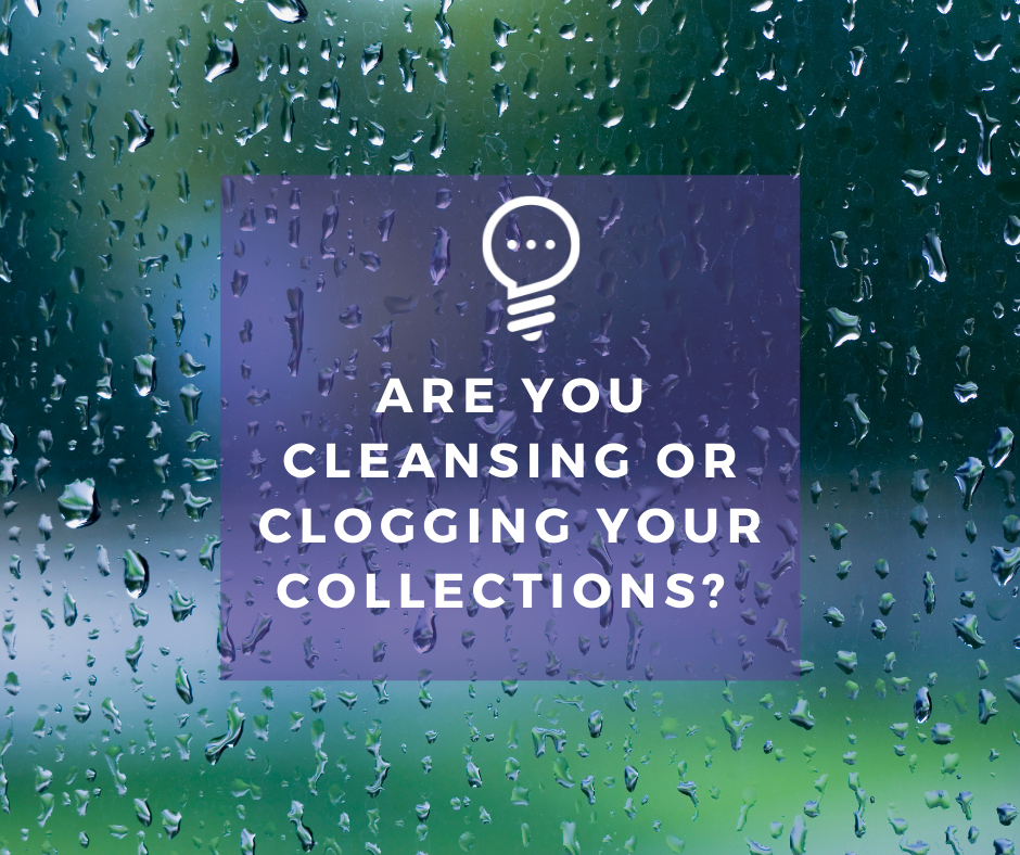 are-you-cleansing-or-clogging-your-collections